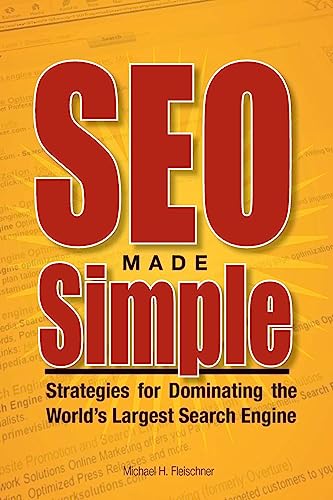 Stock image for SEO Made Simple: Strategies For Dominating The World's Largest Search Engine for sale by Wonder Book