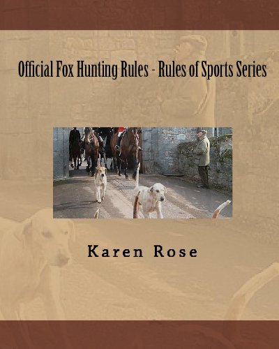 Official Fox Hunting Rules - Rules of Sports Series (9781442170124) by Rose, Karen