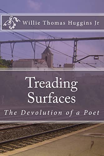 9781442174979: Treading Surfaces: The Devolution of a Poet