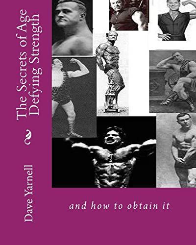 9781442177505: The Secrets of Age Defying Strength: and how to obtain it