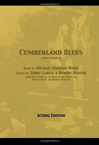 Cumberland Blues: Acting Edition (9781442178687) by Mann, Michael Norman; Hunter, Robert; Garcia, Jerry