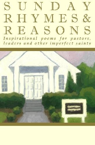 9781442180789: Sunday Rhymes & Reasons: Inspirational poems for pastors, leaders and other imperfect saints