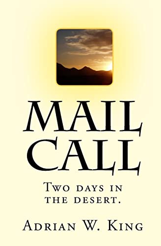 Stock image for Mail Call: Two days in the desert. for sale by THE SAINT BOOKSTORE