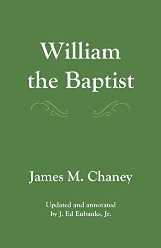 Imagen de archivo de William the Baptist: annotated edition a la venta por ThriftBooks-Atlanta