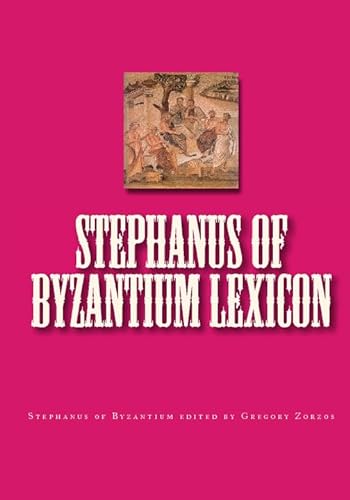 Beispielbild fr Stephanus of Byzantium LEXICON (Greek Edition) zum Verkauf von Revaluation Books