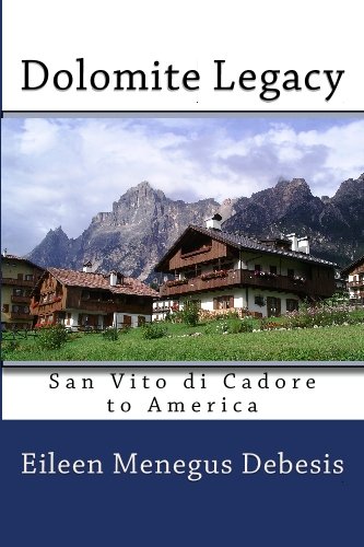 9781442195745: Dolomite Legacy: San Vito di Cadore to America