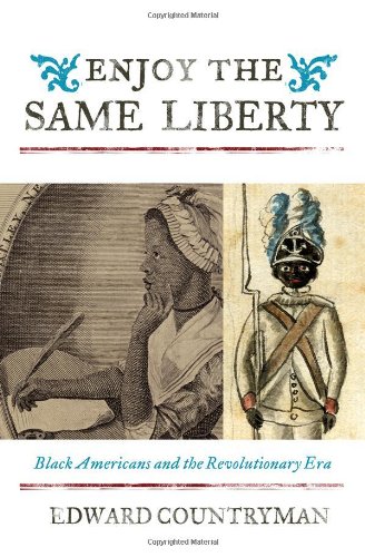 Beispielbild fr Enjoy the Same Liberty: Black Americans and the Revolutionary Era (The African American Experience Series) zum Verkauf von HPB Inc.