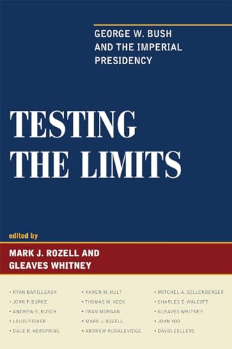 Stock image for Testing the Limits: George W. Bush and the Imperial Presidency for sale by Michael Lyons