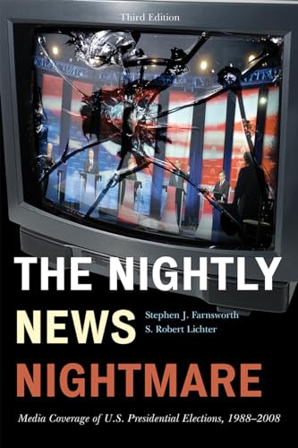 Stock image for The Nightly News Nightmare: Media Coverage of U.S. Presidential Elections, 1988-2008 for sale by Brook Bookstore