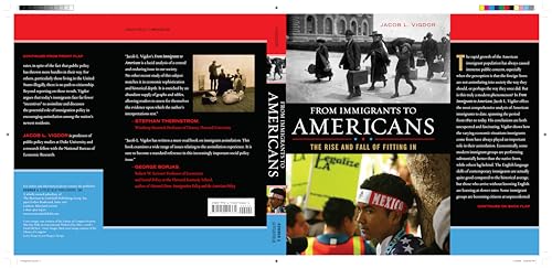 Imagen de archivo de From Immigrants to Americans : The Rise and Fall of Fitting In a la venta por Better World Books: West