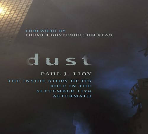 9781442201484: Dust: The Inside Story of its Role in the September 11th Aftermath