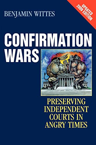 Imagen de archivo de Confirmation Wars Preserving Independent Courts in Angry Times Hoover Studies in Politics, Economics, and Society Preserving Independent Courts in Angry Times, Updated 2009 a la venta por PBShop.store US