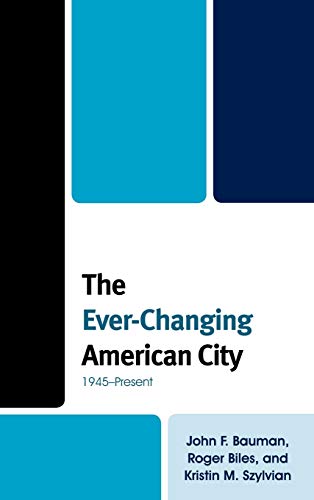 Beispielbild fr The Ever-Changing American City: 1945-Present zum Verkauf von Michael Lyons