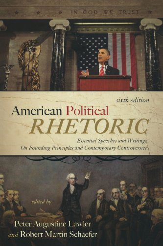 Beispielbild fr American Political Rhetoric: Essential Speeches and Writings On Founding Principles and Contemporary Controversies zum Verkauf von Wonder Book