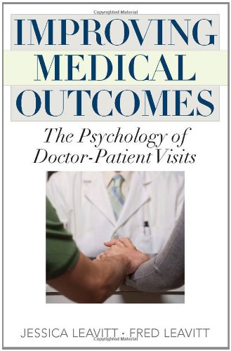 Beispielbild fr Improving Medical Outcomes: The Psychology of Doctor-Patient Visits zum Verkauf von Michael Lyons