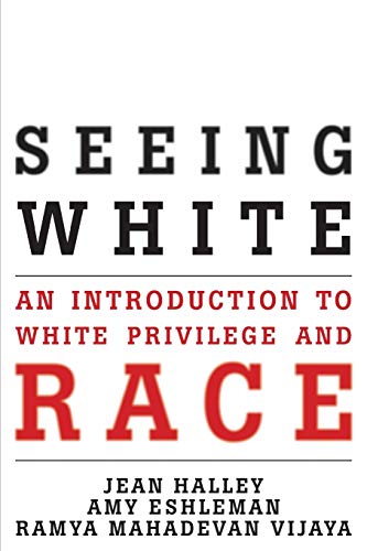 Beispielbild fr Seeing White: An Introduction to White Privilege and Race zum Verkauf von Indiana Book Company