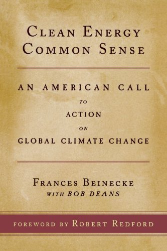 Stock image for Clean Energy Common Sense: An American Call to Action on Global Climate Change for sale by SecondSale