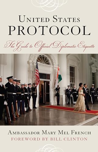 Stock image for United States Protocol: The Guide to Official Diplomatic Etiquette for sale by SGS Trading Inc