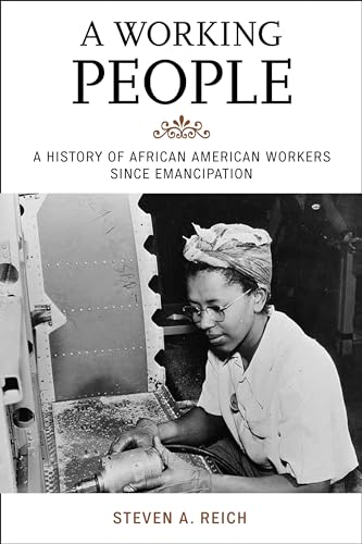Beispielbild fr A Working People : A History of African American Workers since Emancipation zum Verkauf von Better World Books