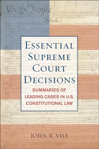 Beispielbild fr Essential Supreme Court Decisions: Summaries of Leading Cases in U.S. Constitutional Law (Essential Supreme Court Decisions: Summaries of Leading (Cloth)) zum Verkauf von Michael Lyons