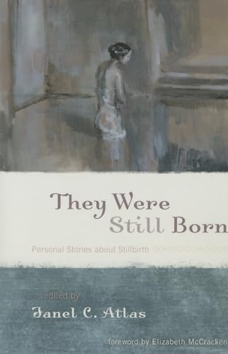 Stock image for They Were Still Born: Personal Stories about Stillbirth for sale by Chiron Media