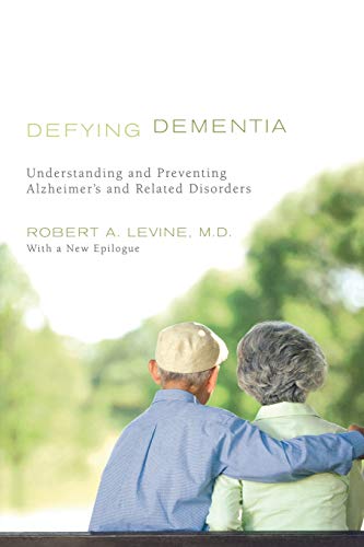 Stock image for Defying Dementia: Understanding and Preventing Alzheimer's and Related Disorders for sale by Irish Booksellers