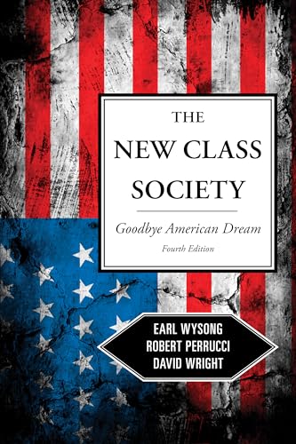 Imagen de archivo de The New Class Society: Goodbye American Dream? a la venta por Solr Books