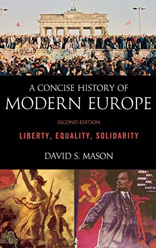 Imagen de archivo de A Concise History of Modern Europe : Liberty, Equality, Solidarity a la venta por Better World Books
