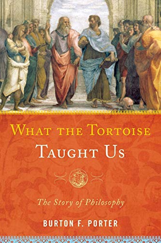 Imagen de archivo de What the Tortoise Taught Us: The Story of Philosophy a la venta por HPB-Red