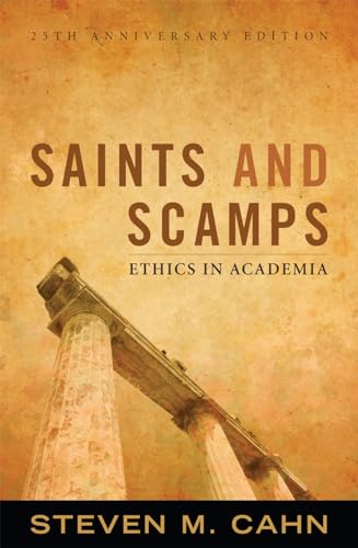 Imagen de archivo de Saints and Scamps : Ethics in Academia a la venta por Better World Books