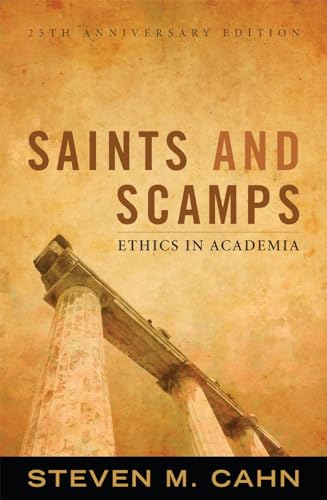 Stock image for Saints and Scamps: Ethics in Academia for sale by SecondSale