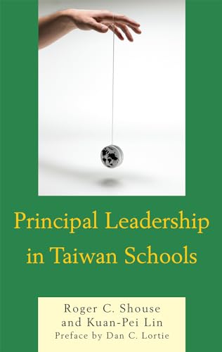 Stock image for Principal Leadership in Taiwan Schools for sale by Webster's Bookstore Cafe, Inc.