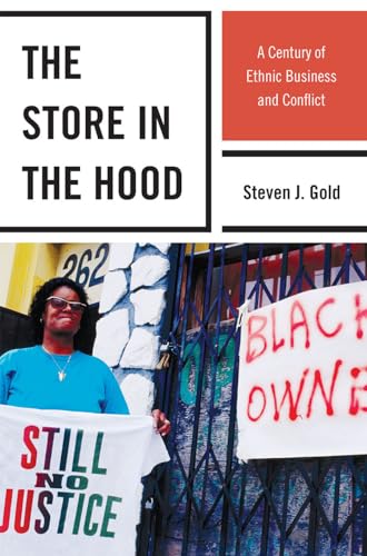 Stock image for The Store in the Hood: A Century of Ethnic Business and Conflict for sale by Michael Lyons