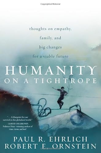 Beispielbild fr Humanity on a Tightrope: Thoughts on Empathy, Family, and Big Changes for a Viable Future zum Verkauf von Once Upon A Time Books