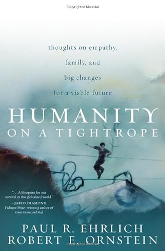 Stock image for Humanity on a Tightrope : Thoughts on Empathy, Family, and Big Changes for a Viable Future for sale by Better World Books: West
