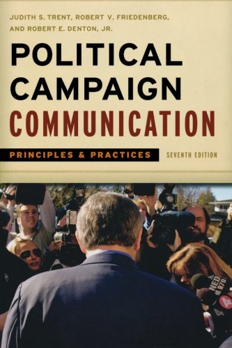 9781442206724: Political Campaign Communication: Principles and Practices (Communication, Media, and Politics)