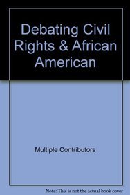 9781442206953: Debating Civil Rights & African American