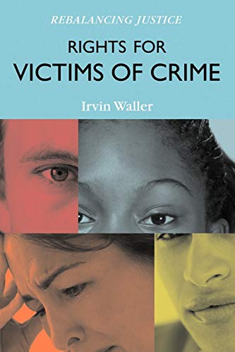 Beispielbild fr Rights for Victims of Crime : Rebalancing Justice zum Verkauf von Better World Books