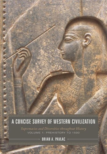 Stock image for A Concise Survey of Western Civilization: Supremacies and Diversities throughout History, Vol. 1: Prehistory to 1500 (Volume 1) for sale by Michael Lyons
