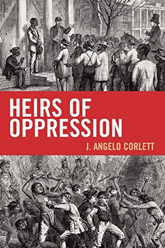 Stock image for Heirs of Oppression: Racism and Reparations (Studies in Social, Political, and Legal Philosophy) for sale by Chiron Media
