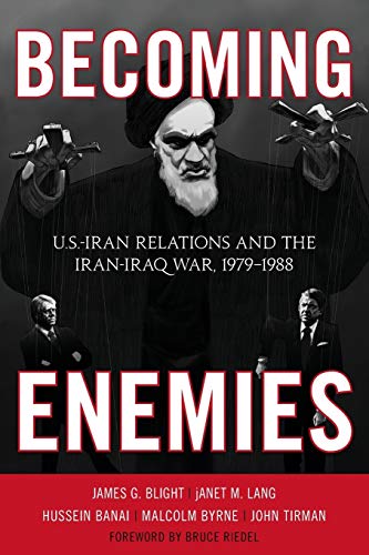 Stock image for Becoming Enemies: U.S.-Iran Relations and the Iran-Iraq War, 1979"1988 for sale by Toscana Books