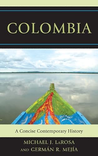 Imagen de archivo de Colombia : A Concise Contemporary History a la venta por Better World Books