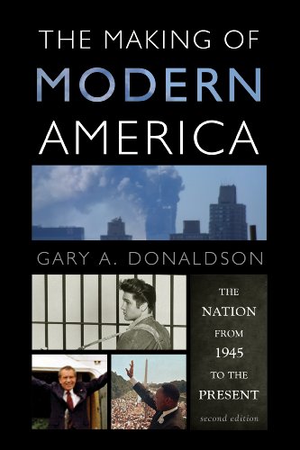 Beispielbild fr The Making of Modern America: The Nation from 1945 to the Present zum Verkauf von Wonder Book