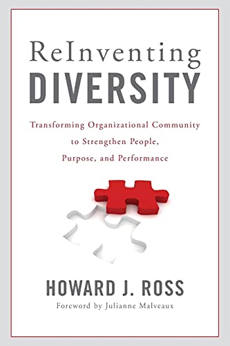 

Reinventing Diversity: Transforming Organizational Community to Strengthen People, Purpose, and Performance [signed]