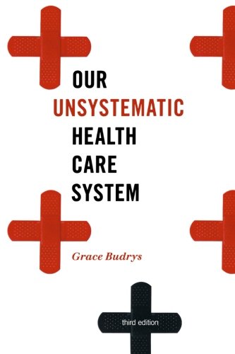 Imagen de archivo de Our Unsystematic Health Care System a la venta por Better World Books