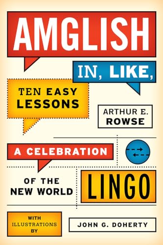 Stock image for Amglish, in Like, Ten Easy Lessons: A Celebration of the New World Lingo for sale by Wonder Book