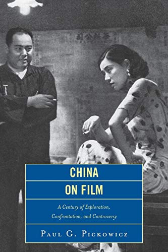 Imagen de archivo de China on Film: A Century of Exploration, Confrontation, and Controversy a la venta por ThriftBooks-Dallas