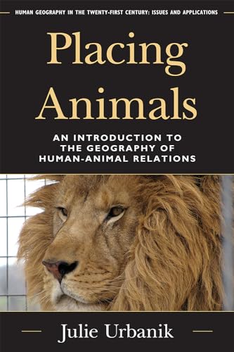 Beispielbild fr Placing Animals: An Introduction to the Geography of Human-Animal Relations zum Verkauf von Anybook.com