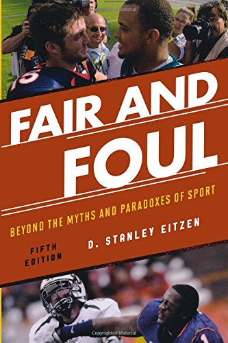 Beispielbild fr Fair and Foul : Beyond the Myths and Paradoxes of Sport zum Verkauf von Better World Books