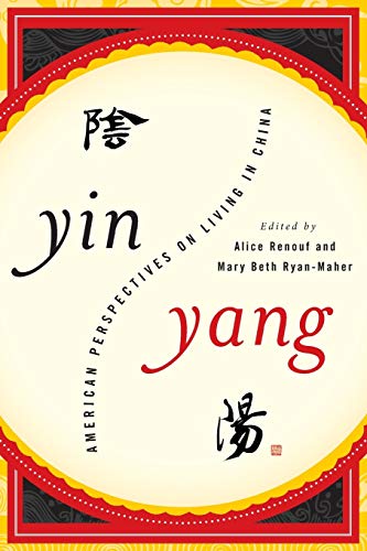 Beispielbild fr Yin-Yang: American Perspectives on Living in China zum Verkauf von ThriftBooks-Atlanta